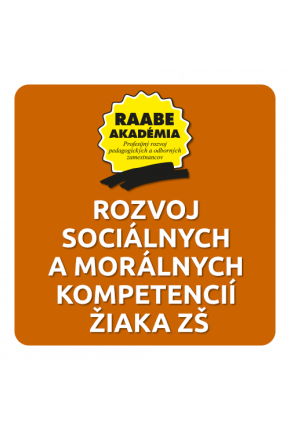 ROZVOJ SOCIÁLNYCH A MORÁLNYCH KOMPETENCIÍ ŽIAKA ZÁKLADNEJ ŠKOLY